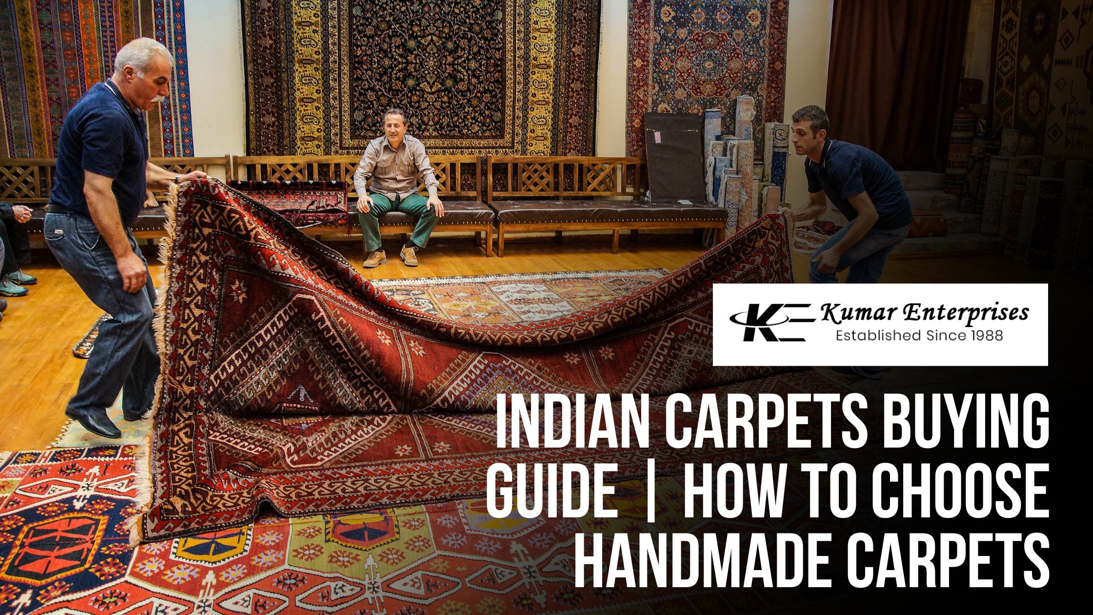 Handmade Carpets Buying Guide | How to Choose Indian Carpets