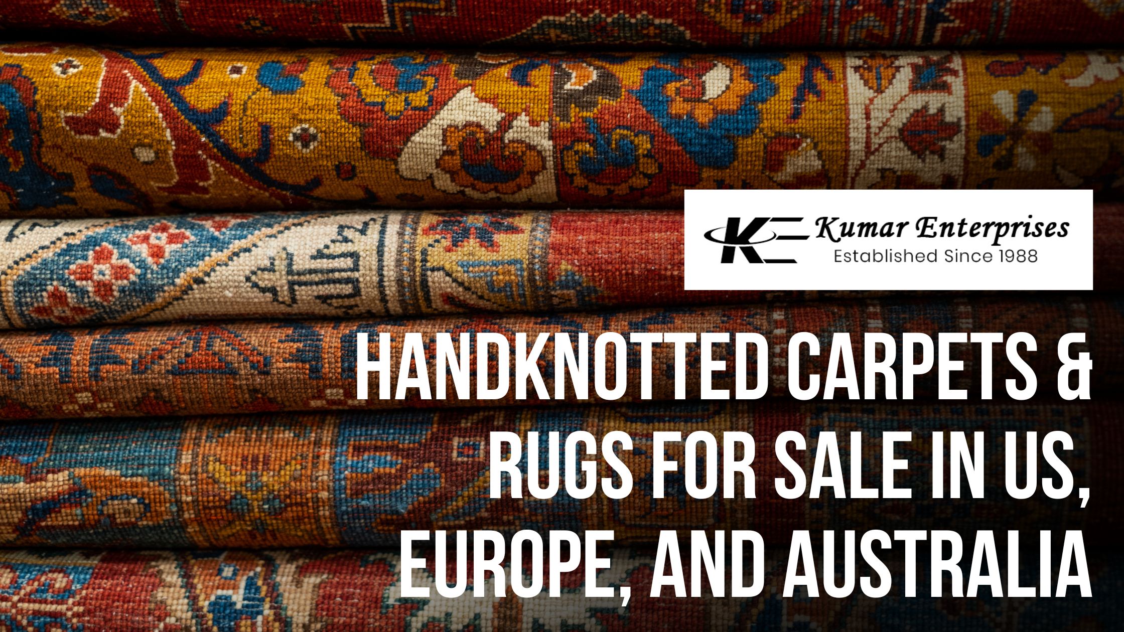 Handknotted Carpets & Rugs for Sale in US, Europe, and Australia